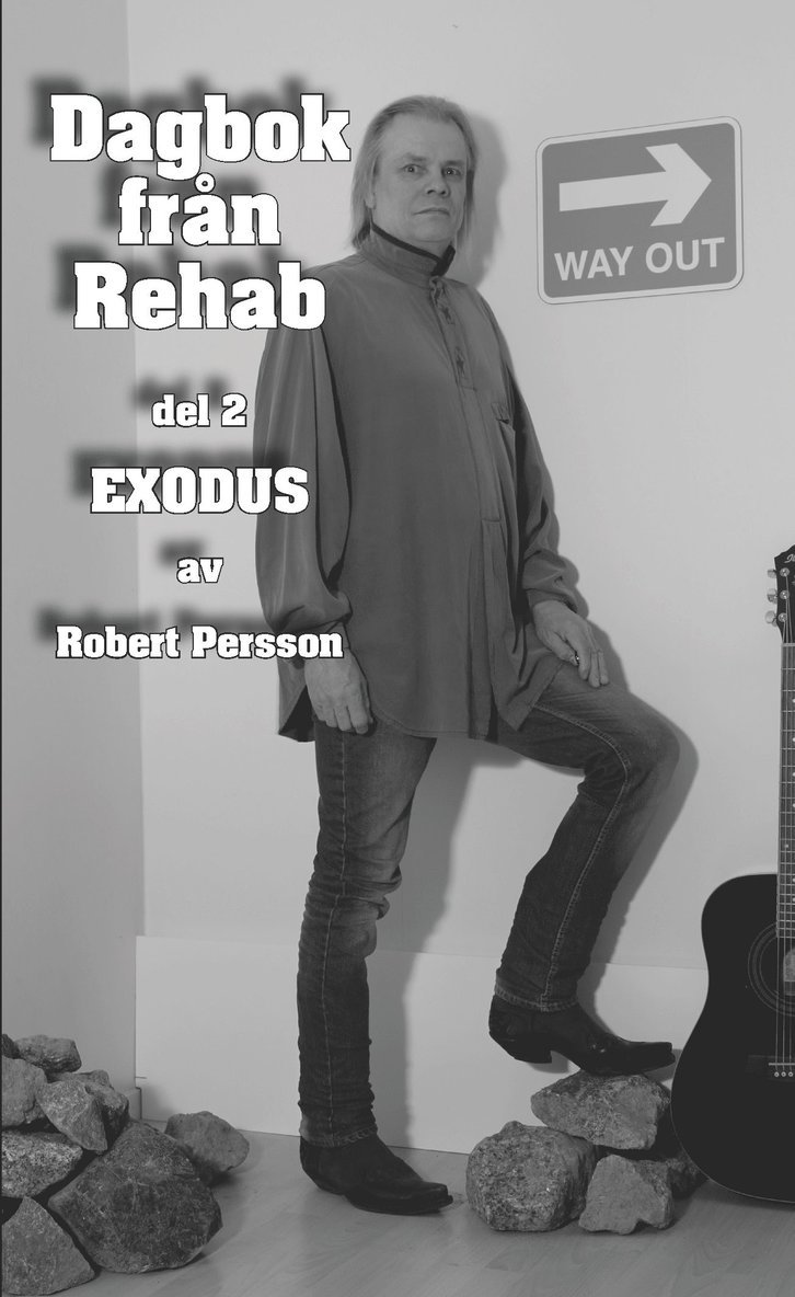Dagbok från Rehab. Del 2, Exodus 1