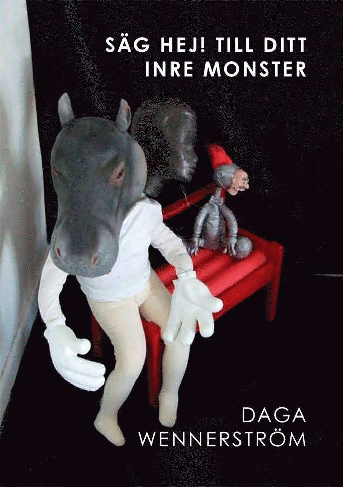 Daga Wennerström - Säg hej! till ditt inre monster : skulpturer av köpta objekt som agerar modeller för måleri, Inbunden