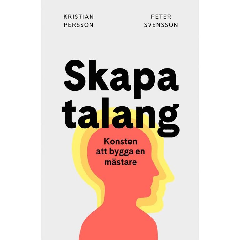 Kristian Persson, Peter Svensson - Skapa talang, Inbunden