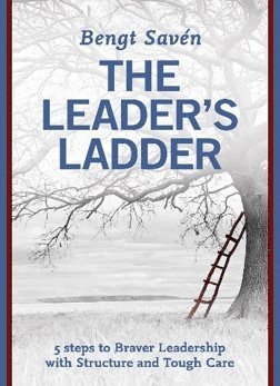The leader's ladder : 5 steps to braver leadership with structure and tough care 1