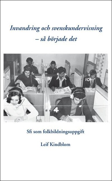 Leif Kindblom - Invandring och svenskundervisning - så började det, Storpocket