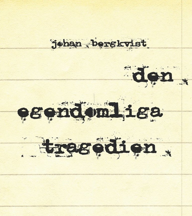 Johan Bergkvist - Den egendomliga tragedien, Häftad