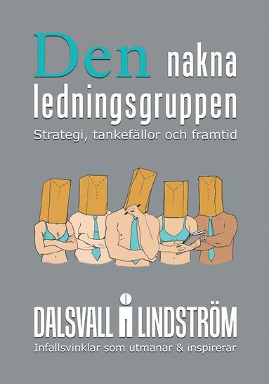 Kjell Lindström, Magnus Dalsvall - Den nakna ledningsgruppen, Häftad