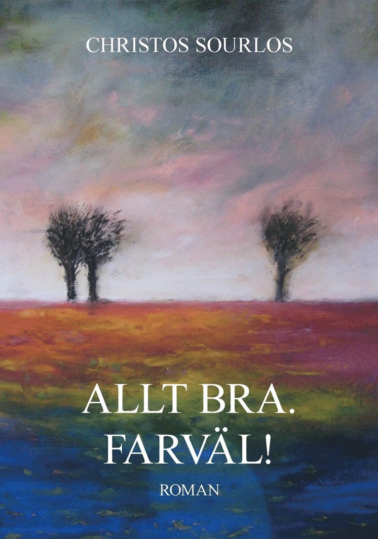 Christos Sourlos - Allt bra. Farväl!, Häftad