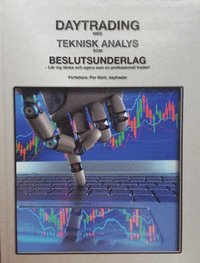 bokomslag Daytrading med teknisk analys som beslutsunderlag : lär dig tänka och agera som en professionell trader!