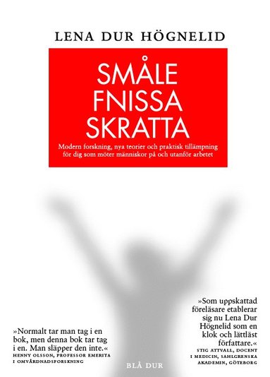 bokomslag Småle, fnissa, skratta : modern forskning, nya teorier och praktisk tillämpning för dig som möter människor på och utanför arbetet.