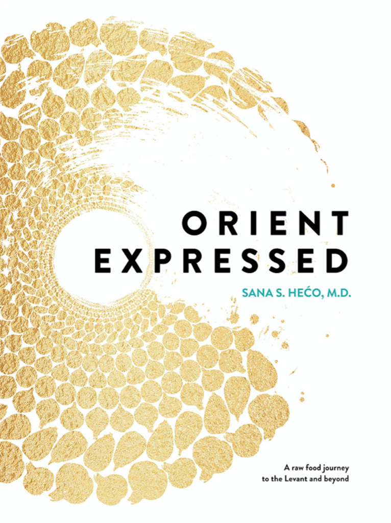 Orient Expressed: A raw food journey to the Levant and beyond 1