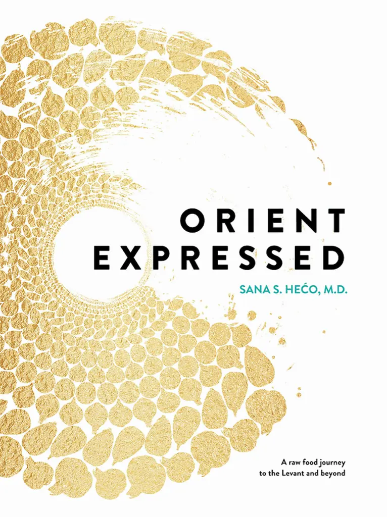 Orient Expressed: A raw food journey to the Levant and beyond