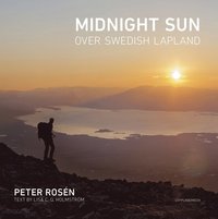 bokomslag Midnight sun over Swedish Lapland
