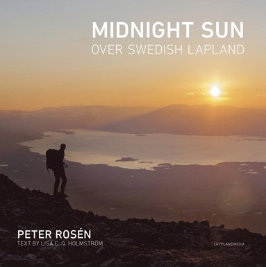 bokomslag Midnight sun over Swedish Lapland