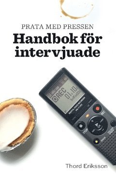 Prata med pressen : handbok för intervjuade