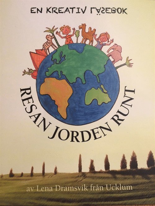 Lena Dramsvik - Resan jorden runt, Inbunden