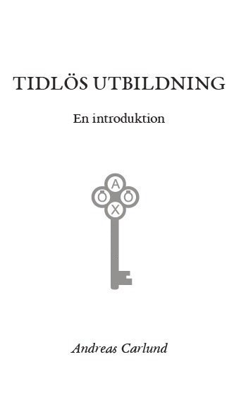 Andreas Carlund - Tidlös utbildning, Häftad