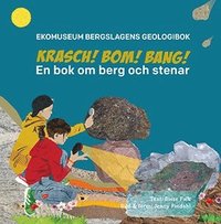 bokomslag Krasch, bom, bang : en bok om berg och stenar