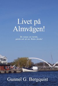 bokomslag Livet på almvägen av Gunnel Bergquist