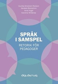 bokomslag Språk i samspel : Retorik för pedagoger