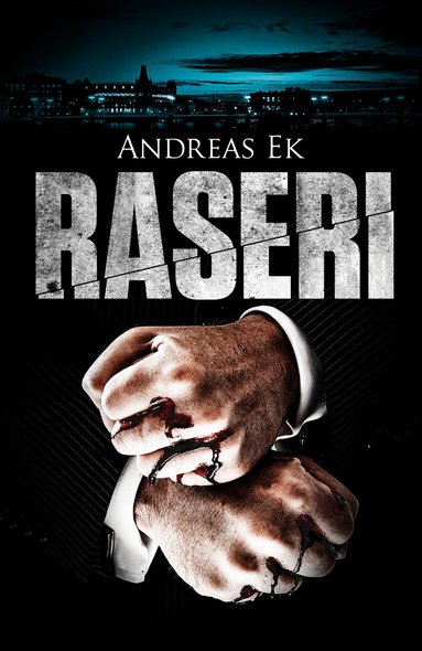 Andreas Ek - Raseri, Inbunden