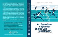 bokomslag Att övervinna säljhinder (Sales Call Reluctance) : och bli en mer framgångsrik säljare