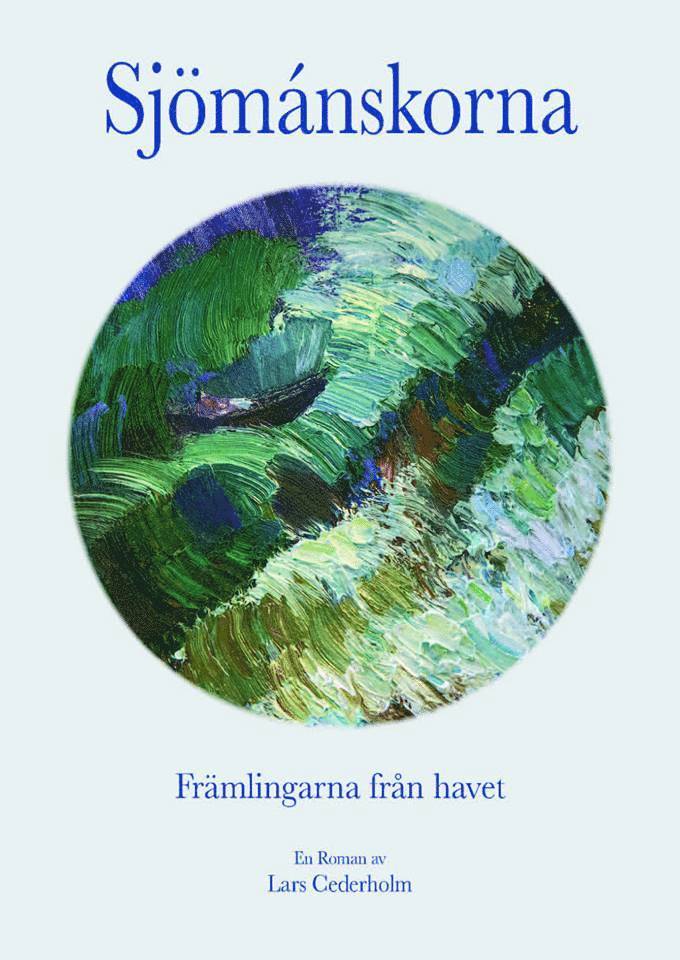 Lars Cederholm - Sjömánskorna - Främlingarna från havet, Inbunden