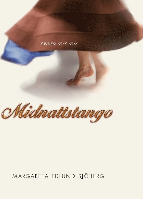 Margareta Edlund Sjöberg - Midnattstango : tanze mit mir, Häftad