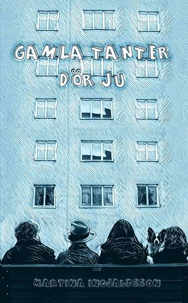 bokomslag Gamla tanter dör ju