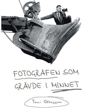 bokomslag Fotografen som grävde i minnet