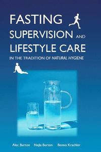 bokomslag Fasting supervision and lifestyle care in the tradition of natural hygiene