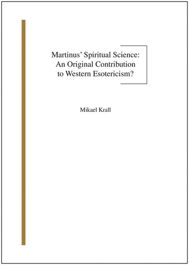 bokomslag Martinus' spiritual science : an original contribution to western esotericism?
