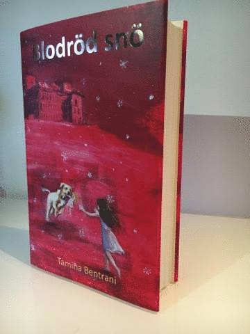 Tamina Bentrani - Blodröd snö, Inbunden