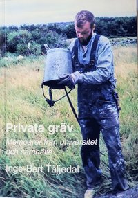 bokomslag Privata gräv : Memoarer från universitet och samhälle