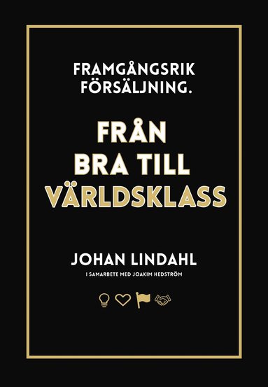 bokomslag Framgångsrik försäljning : från bra till världsklass