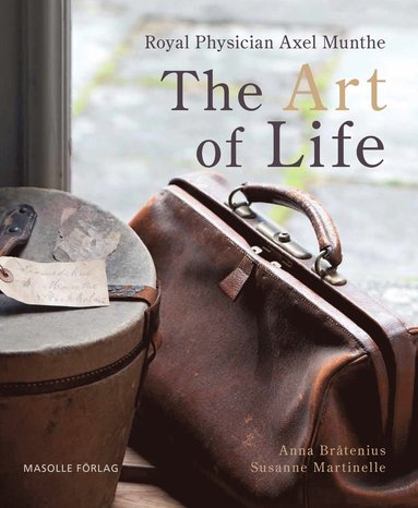 bokomslag Royal physician Axel Munthe : the art of life