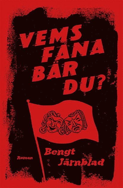 Bengt Järnblad - Vems fana bär du?, Inbunden