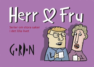 Mattias Gordon - Herr & Fru : samlade serier 2009 - 2016, Häftad