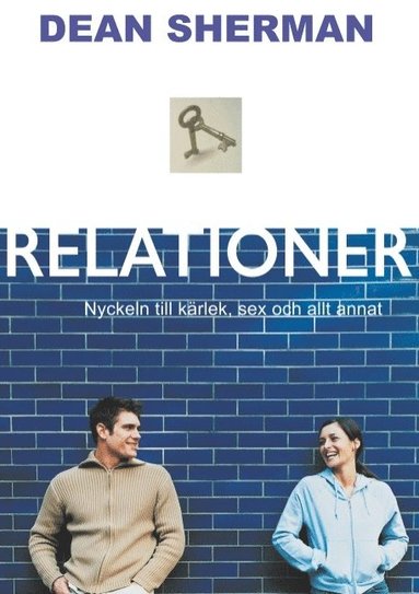 bokomslag Relationer : nyckeln till kärlek, sex och allt annat