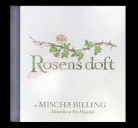 bokomslag Rosens doft : doftanteckningar 25 juni 2000 - 9 juli 2016