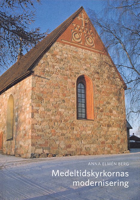 Medeltidskyrkornas modernisering: Den svenska restaureringsdiskursen och kyrkliga moderniseringsprocessen ca 1925-1975 med exempel från Övre Norrland 1