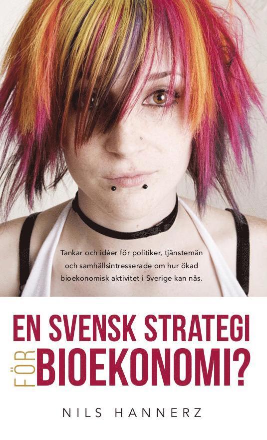 En svensk strategi för bioekonomi? 1