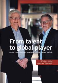 bokomslag From talent to global player : grow your company through internationlistion