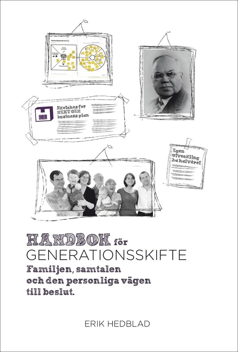 Handbok för generationsskifte : familjen, samtalen och den personliga vägen till beslut 1