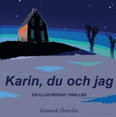 bokomslag Karin, du och jag : en illustrerad thriller