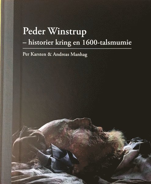 Peder Winstrup - historier kring en 1600-talsmumie 1