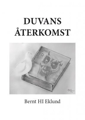 Bernt HI Eklund - Duvans återkomst, Häftad