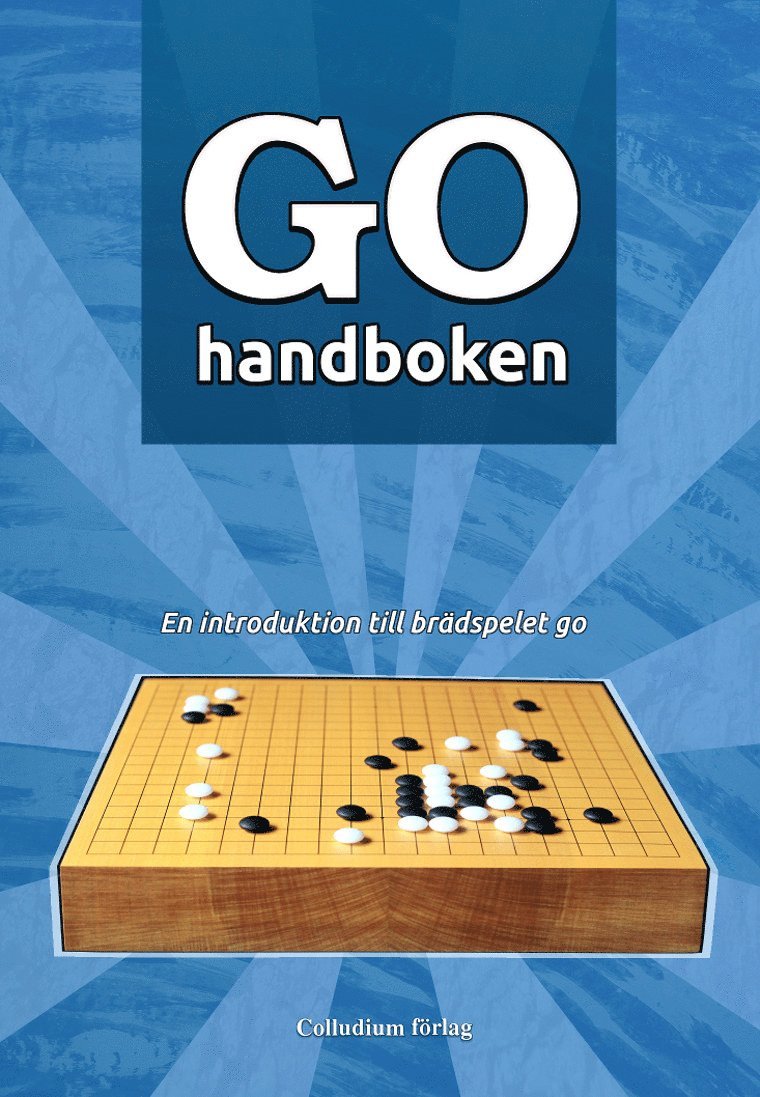 Gohandboken : en introduktion till brädspelet Go 1