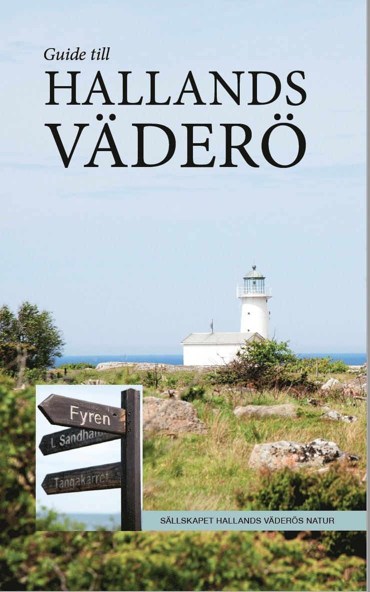 Johan Krook, Karin Falkmer, Mikael Haraldsson, Jan Lannér, Lena Svedin, Kerstin Bergelin, Gunnar Isacsson, Ingela Isacsson, Ted von Proschwitz - Guide till Hallands Väderö, Häftad