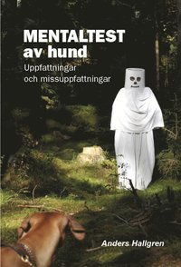 bokomslag Mentaltest av hund : uppfattningar och missuppfattningar