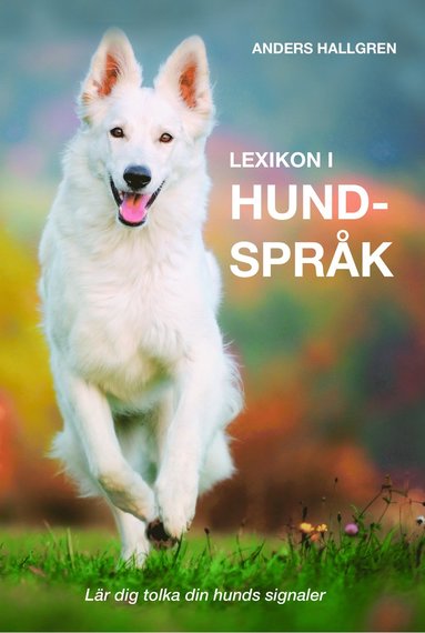 bokomslag Lexikon i hundspråk : lär dig tolka din hunds signaler