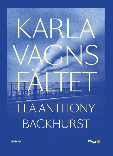Lea Anthony Backhurst - Karlavagnsfältet, Inbunden