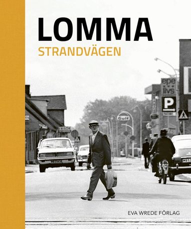 Eva Wrede - Lomma Strandvägen, Inbunden