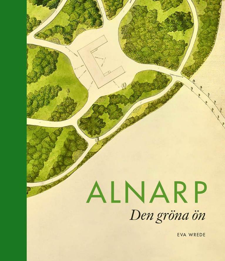 Eva Wrede - Alnarp Den gröna ön, Inbunden